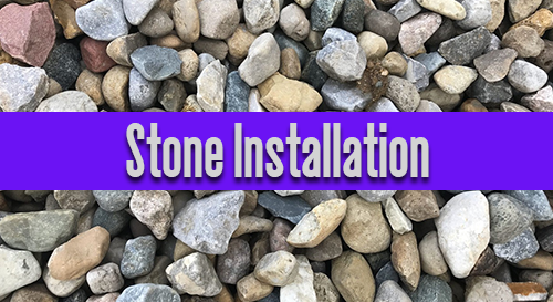 Stone Installation
